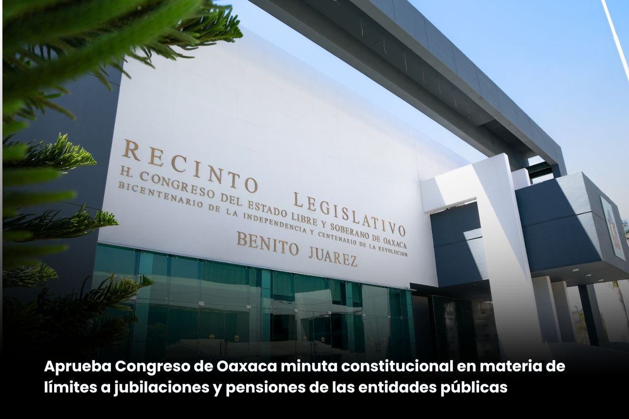 𝗣𝗼𝗻𝗲𝗻 𝘁𝗼𝗽𝗲 𝗮 𝗽𝗲𝗻𝘀𝗶𝗼𝗻𝗲𝘀 𝗱𝗼𝗿𝗮𝗱𝗮𝘀 𝗲𝗻 𝗢𝗮𝘅𝗮𝗰𝗮.