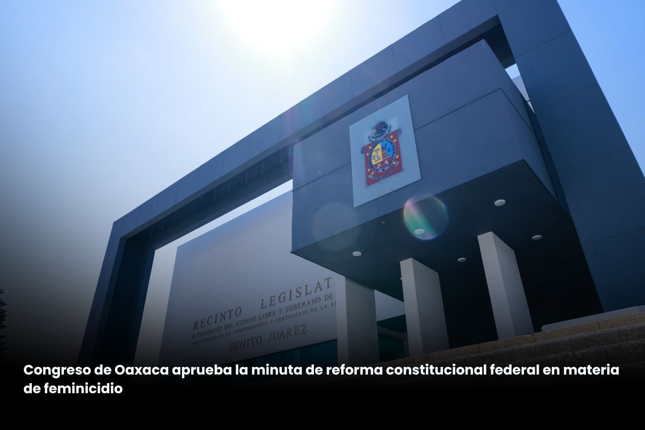 𝗢𝗮𝘅𝗮𝗰𝗮 𝗮𝗯𝗿𝗲 𝗹𝗮 𝗿𝘂𝘁𝗮: 𝗮𝘃𝗮𝗹𝗮𝗻 𝗿𝗲𝗳𝗼𝗿𝗺𝗮 𝗽𝗮𝗿𝗮 𝘂𝗻𝗶𝗳𝗶𝗰𝗮𝗿 𝗹𝗲𝘆𝗲𝘀 𝘀𝗼𝗯𝗿𝗲 𝗳𝗲𝗺𝗶𝗻𝗶𝗰𝗶𝗱𝗶𝗼