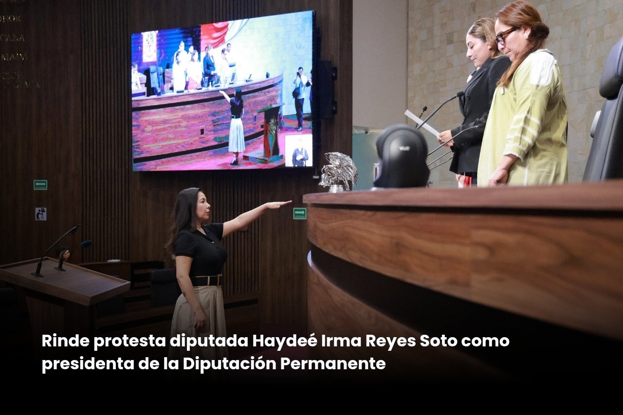 𝗛𝗮𝘆𝗱𝗲é 𝗜𝗿𝗺𝗮 𝗥𝗲𝘆𝗲𝘀 𝗮𝘀𝘂𝗺𝗲 𝗹𝗮 𝗽𝗿𝗲𝘀𝗶𝗱𝗲𝗻𝗰𝗶𝗮 𝗱𝗲 𝗹𝗮 𝗗𝗶𝗽𝘂𝘁𝗮𝗰𝗶ó𝗻 𝗣𝗲𝗿𝗺𝗮𝗻𝗲𝗻𝘁𝗲 𝗱𝗲𝗹 𝗖𝗼𝗻𝗴𝗿𝗲𝘀𝗼 𝗱𝗲 𝗢𝗮𝘅𝗮𝗰𝗮